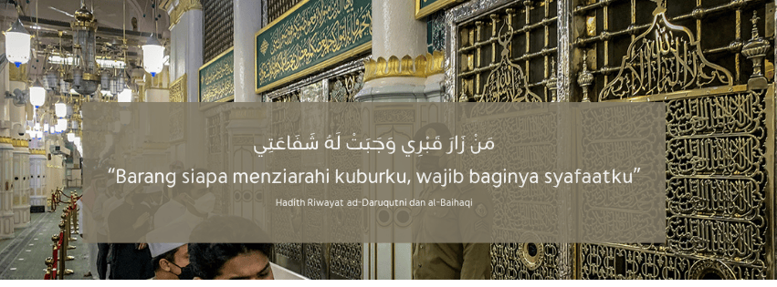 Kelebihan Berziarah Ke Kubur Nabi SAW dan Kefahaman yang Sahih Berkenaanya